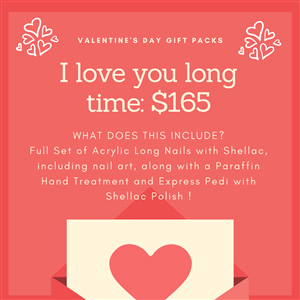 <p>Let us create a Full Set of Acrylic Long Nails with Shellac, including nail art, along with a Paraffin Hand Treatment and Express Pedi for Treat your loved one to this amazing package this Valentine's Day!</p>