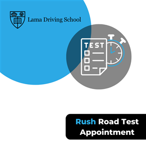 Driving School Road Test Services - Rush Road Test (Appointment) at Lama Driving School