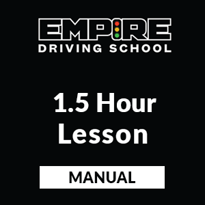 Driving School Manual Lessons - Manual 1.5 Hour Lesson at Empire Driving School