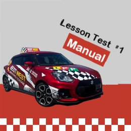 Lesson Test 1 - Manual | BestWest Driving School