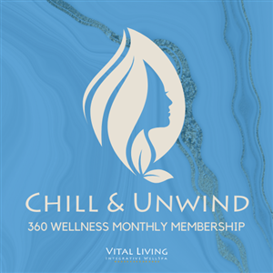 Massage Clinic New! Monthly Wellness Memberships - CHILL & UNWIND: 360 Wellness Monthly Plan (2025 SPECIAL: $100 OFF) at Vital Living Integrative WellSpa