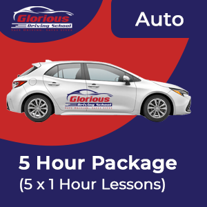 Driving School Packages - 5 Hour Auto Package (5 x 1 Hour Lessons) at Glorious Driving School