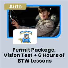 Driving School Packages - Permit Package: Vision Test + 6 Hours of BTW Lessons