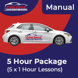 Driving School Packages - 5 Hour Manual (BYO) Package (5 x 1 Hour Lessons) at Glorious Driving School