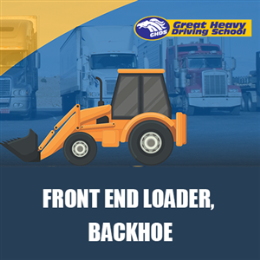 Driving School Courses - Front End Loader, Backhoe