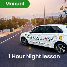 Driving School Packages and Vouchers - 1 Hour Night lesson - Manual at Pass with Pip Driving School