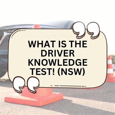 Everything You Need to Know About the Driver Knowledge Test! (NSW)