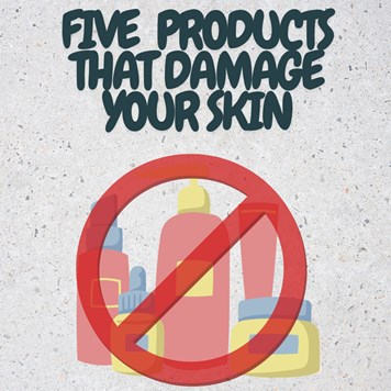 5 products consumers buy that actually damage your skin