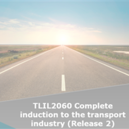 Educational Services TLI Training - TLIL2060 Complete Induction to the Transport Industry