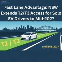 Fast Lane Advantage: NSW Extends T2/T3 Access for Solo EV Drivers to Mid-2027