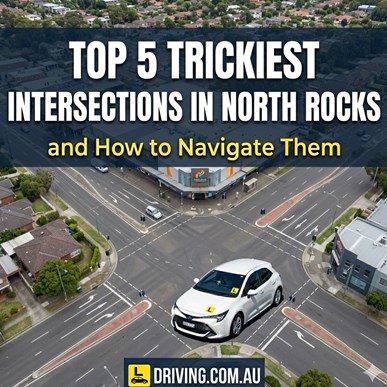 Top 5 Trickiest Intersections in North Rocks and How to Navigate Them