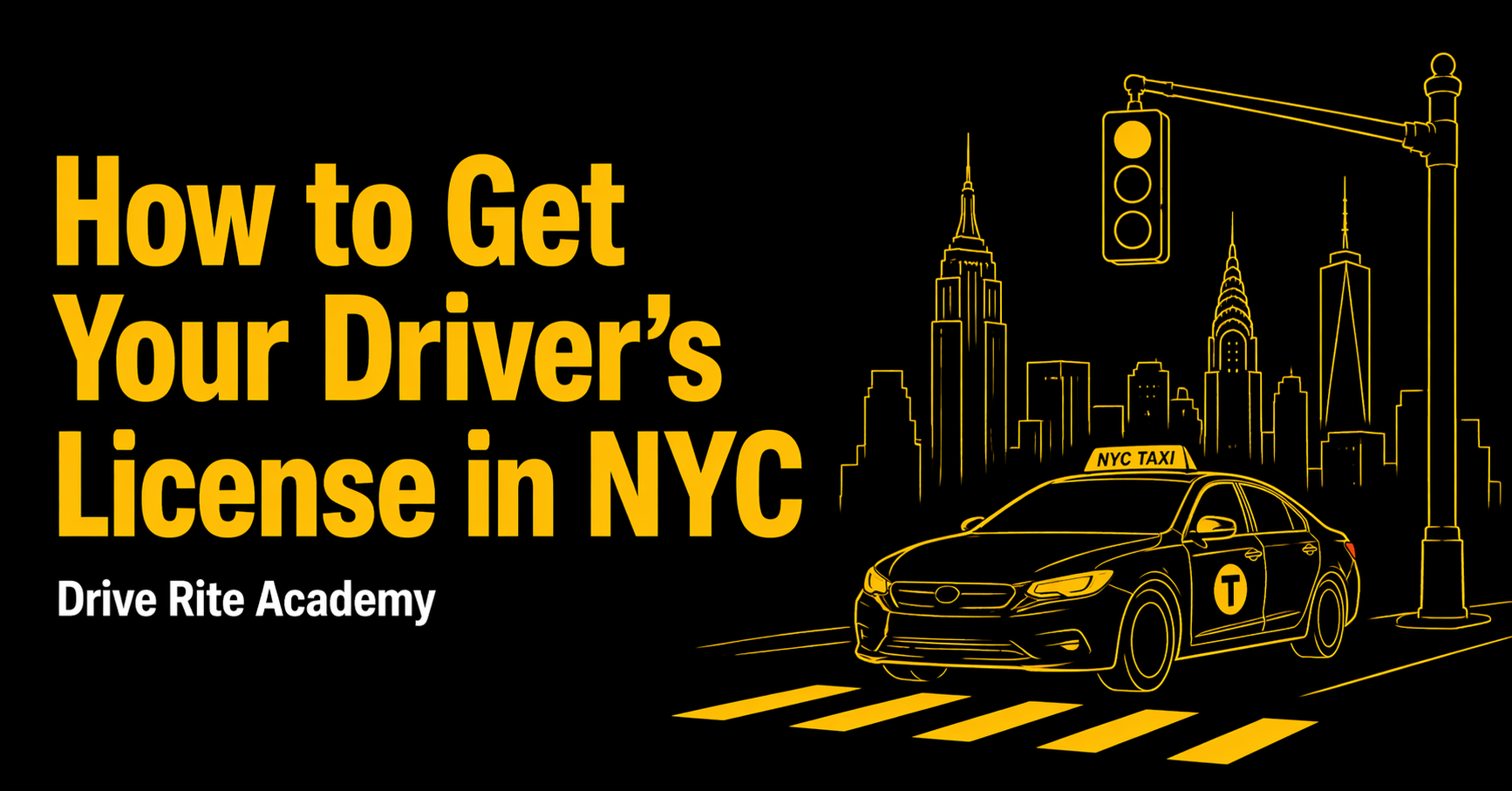 How to get your driver's license in NYC — step-by-step 2026 guide from Drive Rite Academy
