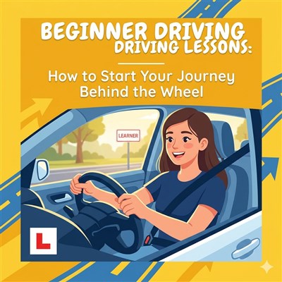 Beginner Driving Lessons: How to Start Your Journey Behind the Wheel