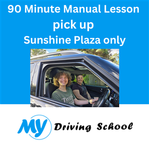 Driving School Driving Lessons - 90 Minute Lesson Manual - Sunshine Plaza Pickup at My Driving School
