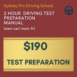 Driving School Packages - Driving Test preparation Manual (Own car)Mon-Fri at Sydney Pro Driving School