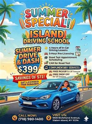 Driving School A SUMMER MEGA SALE - A SUMMER SPECIAL- 4 HOURS OF DRIVING, 5 HOUR CLASS, CAR FOR ROAD TEST+ APPOINTMENT** EXPIRES 9/21..FREE PICKUP AND DROPOFF FOR ALL LESSONS at Island Driving School