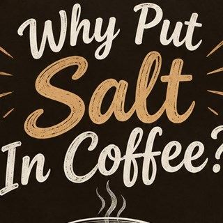 Shocker—Salt Instead of Sugar for Sweeter Coffee?!
